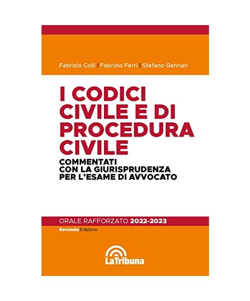 I codici civile e di procedura civile commentati con la giurisprudenza per l'esame di avvocato. Esame rafforzato 2022-2023 (Concorsi e professioni)