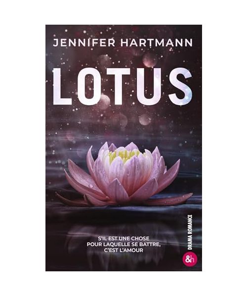 LOTUS: Par Jennifer Hartmann, l'autrice phénomène de Still Beating