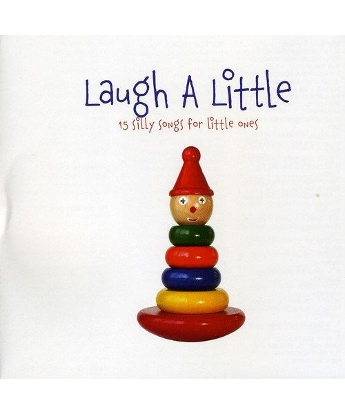 Laugh a Little: 15 Silly Songs for Little Ones