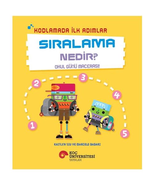 Kodlamada Ilk Adimlar - Siralama Nedir ;Okul Günü Macerasi