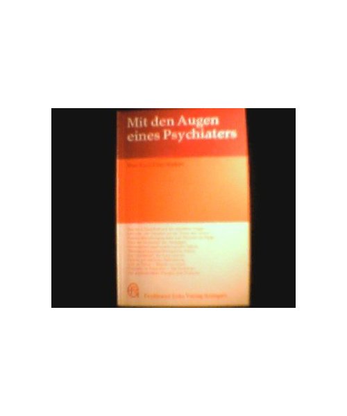 Mit den Augen eines Psychiaters