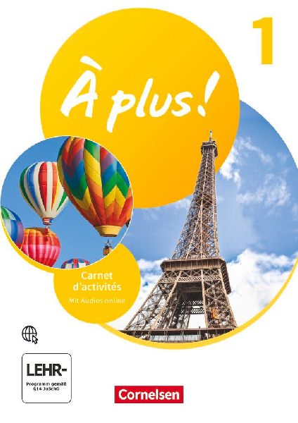 À plus !1. und 2. Fremdsprache. Band 1 - Carnet d'activités mit Audios online und Vorkurs "C'est parti!" als Einleger