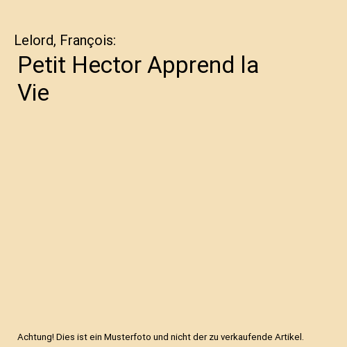 Petit Hector Apprend la Vie