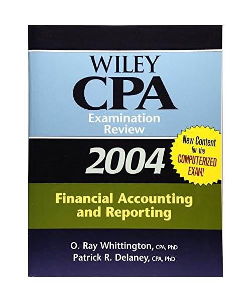 Delaney, Patrick R /Whittington, O Ray: Wiley CPA Examination Review 2004.: Financial Accounting and Reporting