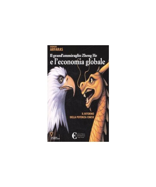 Il grand'ammiraglio Zheng-He e l'economia globale. Il ritorno della potenza cinese