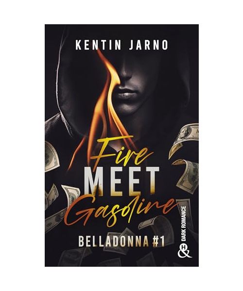 Fire Meet Gasoline - Belladona # 1: Une dark romance explosive