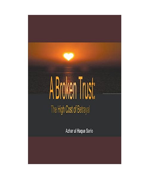 A Broken Trust: The High Cost of Betrayal (Love)