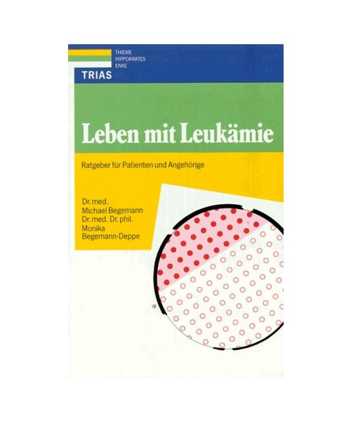 Leben mit Leukämie. Ratgeber für Patienten und Angehörige