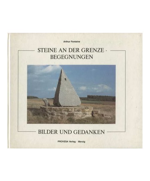 Steine an der Grenze - Begegnungen. Bilder und Gedanken. Mit Ergänzungsblättern Skulpturen 1992
