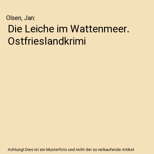 Die Leiche im Wattenmeer. Ostfrieslandkrimi