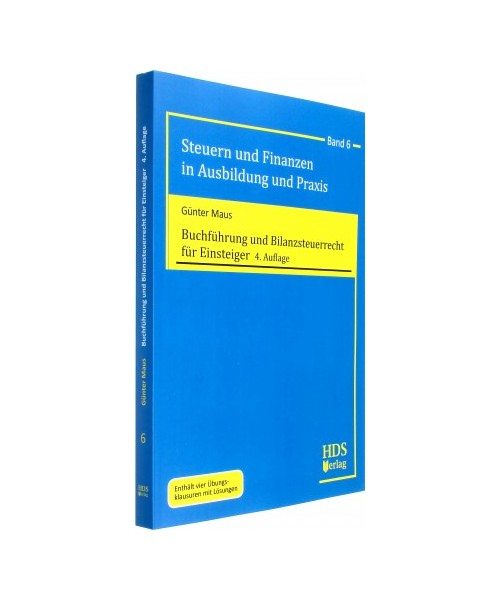Steuern und Finanzen in Ausbildung und Praxis / Buchführung und Bilanzsteuerrecht für Einsteiger