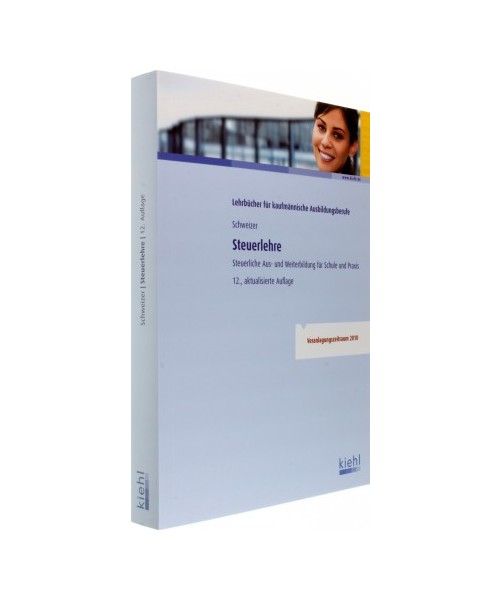 Steuerlehre: Steuerliche Aus- und Weiterbildung für Schule und Praxis