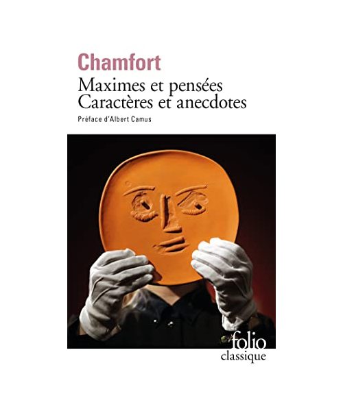 Produits de la civilisation perfectionnée - Maximes et pensées - Caractères et anecdotes