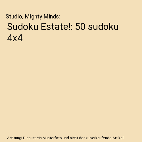 Sudoku Estate!: 50 sudoku 4x4