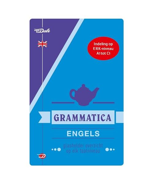 Van Dale grammatica Engels: glashelder overzicht op elk taalniveau (Van Dale grammatica's)