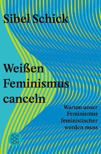 Weißen Feminismus canceln