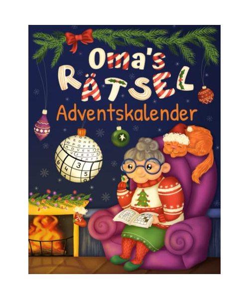 Oma's Rätsel Adventskalender: Senioren Adventskalender für Oma mit 72 Rätseln in großer Schrift inkl. Sudoku, Kreuzwort- & Wortsuchrätseln
