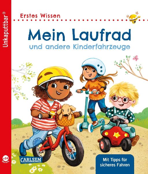 Unkaputtbar: Mein Laufrad und andere Kinderfahrzeuge