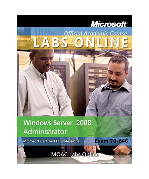 Exam 70-646: Windows Server 2008 Administrator Textbook With Student Cd Trial Cd Lab Manual and Mlo Set: Windows Server 2008 Administrator with Lab ... Official Academic Course Series, Band 788)