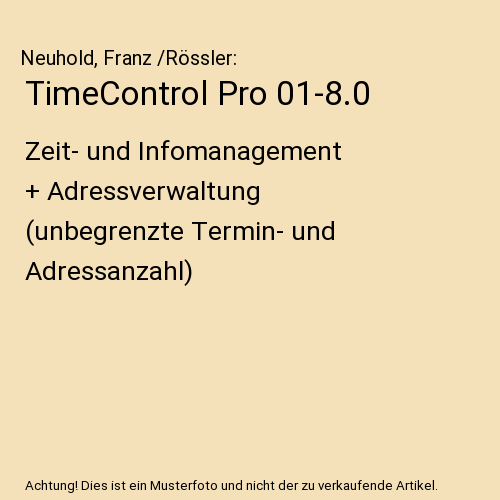 TimeControl Pro 01-8.0: Zeit- und Infomanagement + Adressverwaltung (unbegrenzte Termin- und Adressanzahl)