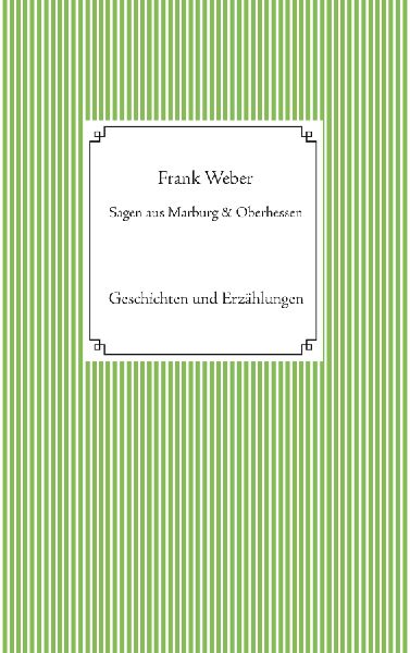 Sagen aus Marburg und Oberhessen