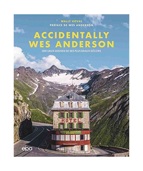 Accidentally Wes Anderson: 200 lieux dignes de ses plus beaux décors