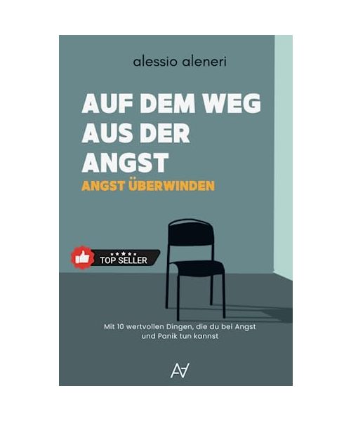 Auf dem Weg aus der Angst: Inkl. 10 wertvollen Dingen, die du bei Angst und Panik tun kannst (Auf dem Weg aus der Angst - Theorie trifft Praxis, Band 1)
