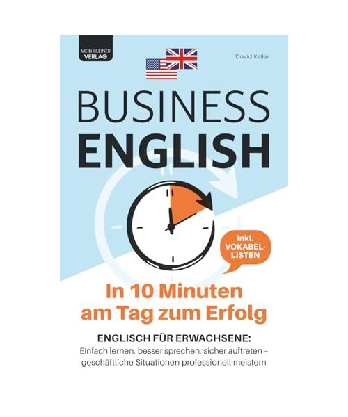 Business English - In 10 Minuten am Tag zum Erfolg