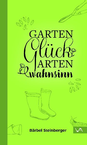 Gartenglück & Gartenwahnsinn