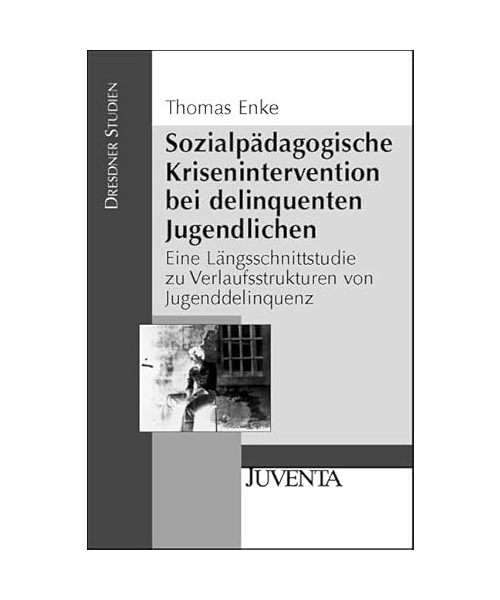 Sozialpädagogische Kriseninterventionen bei delinquenten Jugendlichen