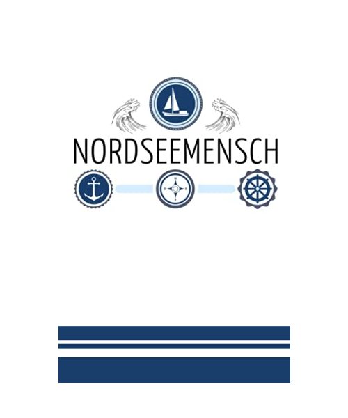 Nordseemensch: Schickes, kleines Notizbuch Nordsee Geschenk für Frauen und Männer, die das Meer und die Nordseeküste lieben - Nordseeurlaub Souvenir ... - Nordseeinseln Urlaub Geschenkidee