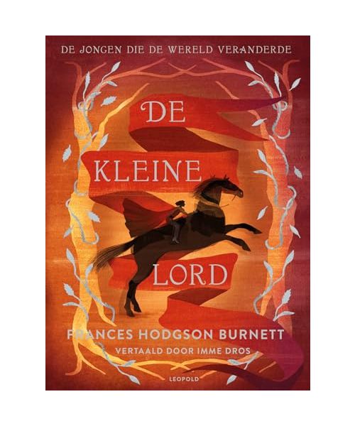 De kleine lord: de jongen die de wereld veranderde