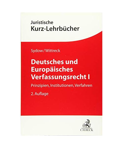 Deutsches und Europäisches Verfassungsrecht I