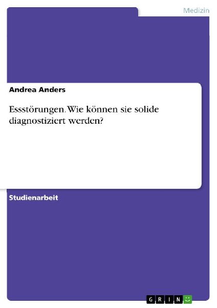 Essstörungen. Wie können sie solide diagnostiziert werden?