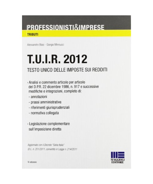 T.U.I.R. 2012. Testo Unico delle imposte sui redditi