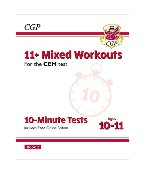 11+ CEM 10-Minute Tests: Mixed Workouts - Ages 10-11 Book 2 (with Online Edition): unbeatable practice for the 2022 tests