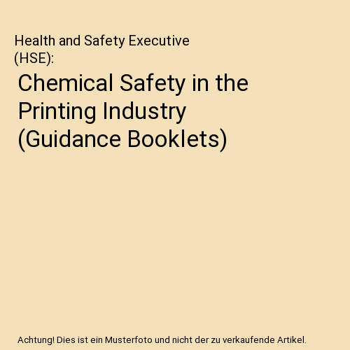Chemical Safety in the Printing Industry (Guidance Booklets)