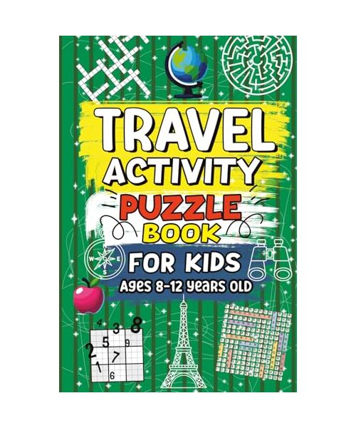 Travel Activity Puzzle Book For Kids Ages 8-12 Years Old: Fun and Challenging Brain Games for Boys and Girls. Includes Sudoku, Crosswords, Word ... Missing Vowels, Coloring Page And Dot To Dot