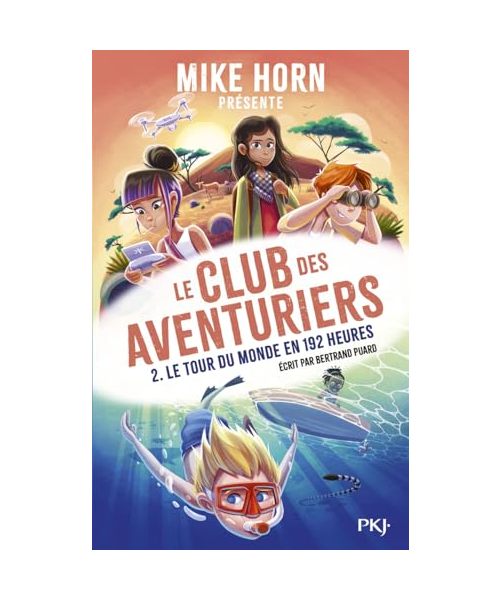 Mike Horn - Le club des aventuriers - Tome 2 Le tour du monde en 192 heures (2)