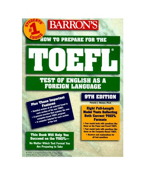 Barron's How to Prepare for the Toefl Test: Test of English As a Foreign Language (BARRON'S HOW TO PREPARE FOR THE TOEFL TEST OF ENGLISH AS A FOREIGN LANGUAGE (BOOK ONLY))
