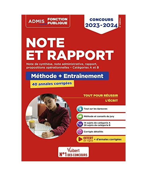 Note et Rapport - Méthode et entraînement intensif - 40 annales corrigées - Catégories A et B: Concours 2023-2024