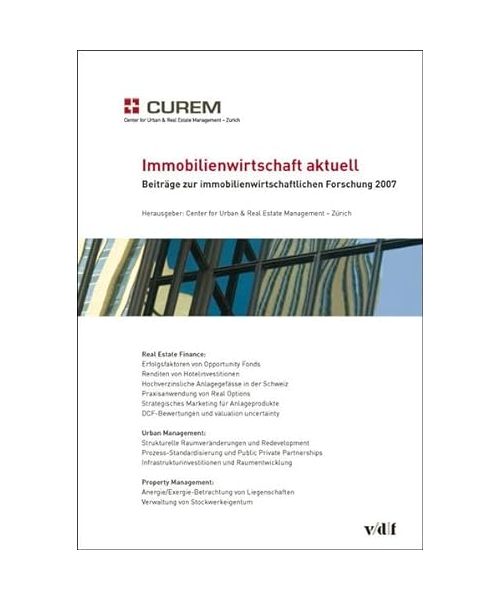 Immobilienwirtschaft aktuell. Beiträge zur immobilienwirtschaftlichen Forschung 2007