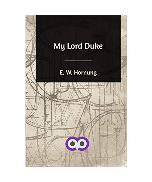 My Lord Duke