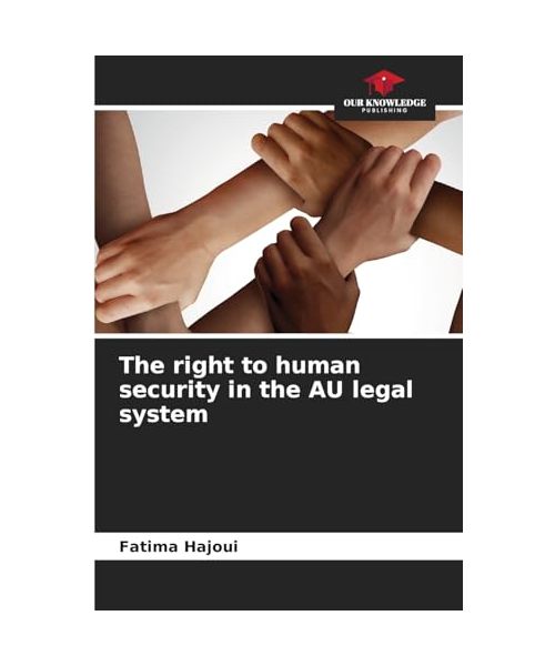 The right to human security in the AU legal system: DE