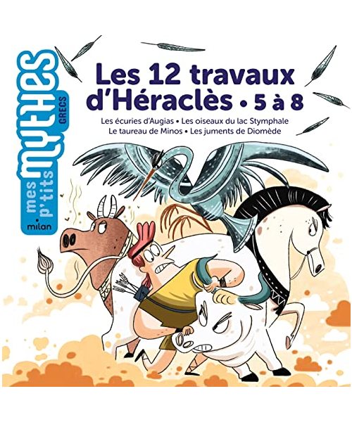 Les 12 travaux d'Héraclès - 5 à 8: 5 à 8, Les écuries d'Augias - Les oiseaux du lac Stymphale - Le taureau de Minos - Les juments de Diomède