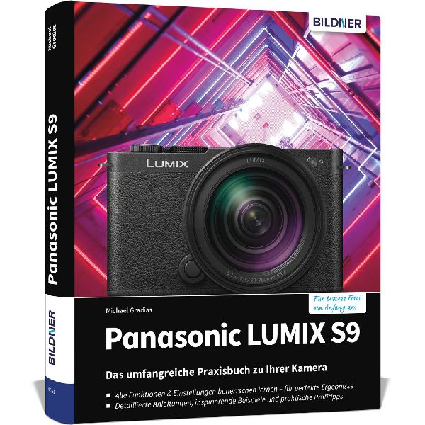 Panasonic LUMIX S9: Das umfangreiche Praxisbuch zu Ihrer Kamera