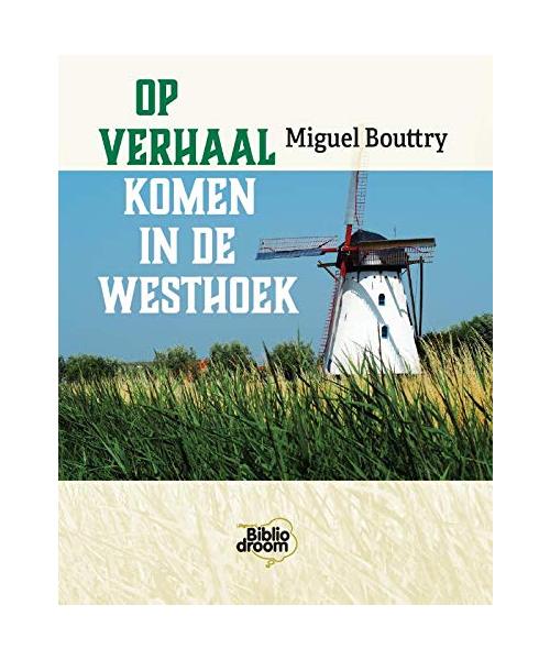 Op verhaal komen in de Westhoek