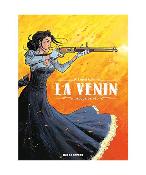 La Venin, Tome 1 : Déluge de feu: DELUGE DE FEU