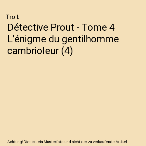 Détective Prout - Tome 4 L'énigme du gentilhomme cambrioleur (4)