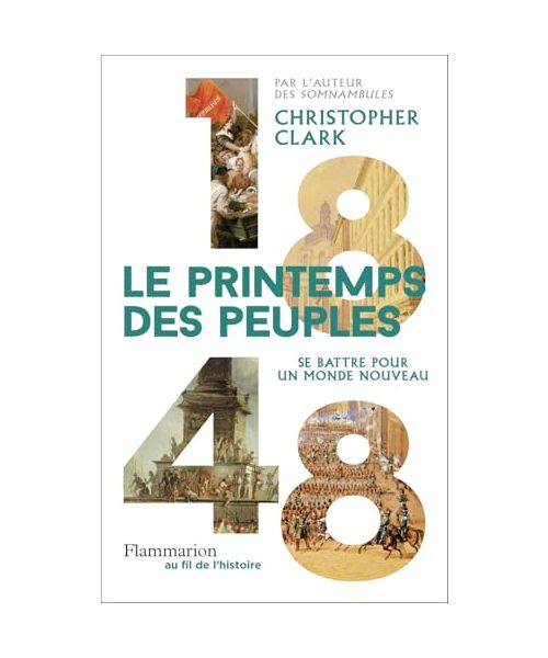 1848 - Le Printemps des peuples: Se battre pour un monde nouveau